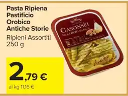 Carrefour Pasta Ripiena Pastificio Orobico Antiche Storie offerta