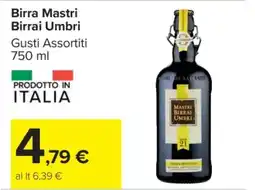 Carrefour Birra Mastri Birrai Umbri offerta