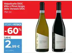 Carrefour Valpolicella DOC Villa o Pinot Grigio Delle Venezie DOC offerta