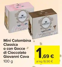 Carrefour Market Mini Colombina Classica o con Gocce di Cioccolato Giovanni Cova offerta