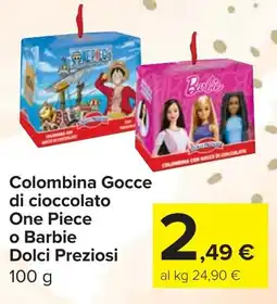 Carrefour Market Colombina Gocce di cioccolato One Piece o Barbie Dolci Preziosi offerta
