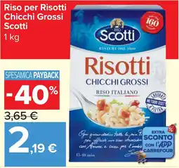 Carrefour Market Riso per Risotti Chicchi Grossi Scotti offerta