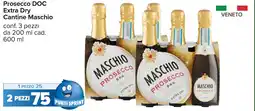 Carrefour Prosecco DOC Extra Dry Cantine Maschio offerta