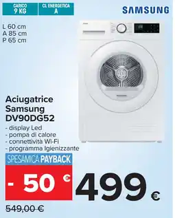 Carrefour Aciugatrice Samsung DV90DG52 offerta