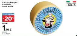 Carrefour Caciotta Pompea Caseificio Santa Maria offerta
