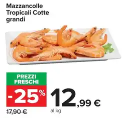 Carrefour Mazzancolle Tropicali Cotte grandi offerta