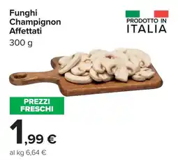 Carrefour Funghi Champignon Affettati offerta
