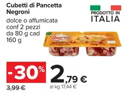 Carrefour Cubetti di Pancetta Negroni offerta
