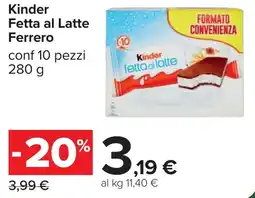 Carrefour Kinder Fetta al Latte Ferrero offerta