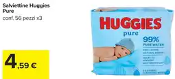 Carrefour Salviettine Huggies Pure offerta