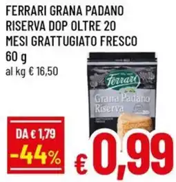 Famila Superstore Ferrari grana padano riserva dop oltre 20 mesi grattugiato fresco offerta