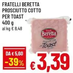 Famila Superstore Fratelli beretta prosciutto cotto per toast offerta