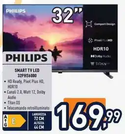Unieuro PHILIPS SMART TV LED 32PHS6000 offerta