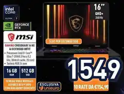 Unieuro msi GAMING CROSSHAIR 16 HX AI D2XWGKG-0871T offerta