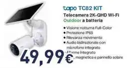 Unieuro tapo TC82 KIT Telecamera 2K-QHD Wi-Fi offerta