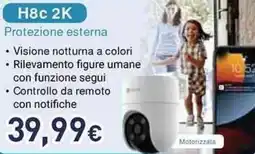 Unieuro EZVIZ H8c 2K Protezione esterna offerta