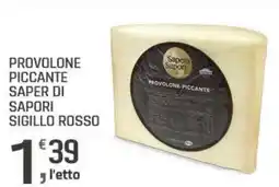 Supermercati Dok Provolone piccante saper di sapori sigillo rosso offerta
