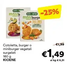 Unes Cotoletta, burger o miniburger vegetali surgelati KIOENE offerta