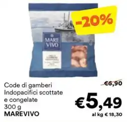 Unes Code di gamberi Indopacifici scottate e congelate MAREVIVO offerta