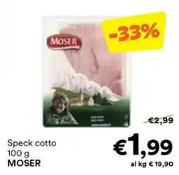 Unes Speck cotto MOSER offerta