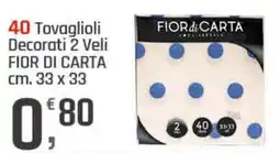 Supermercati Dok 40 Tovaglioli Decorati 2 Veli FIOR DI CARTA offerta