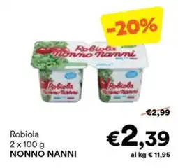 Unes Robiola NONNO NANNI offerta