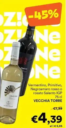 Unes Vermentino, Primitivo, Negroamaro rosso o rosato Salento IGP VECCHIA TORRE offerta