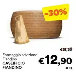 Unes Formaggio selezione Fiandino CASEIFICIO FIANDINO offerta