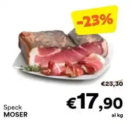 Unes Speck MOSER offerta