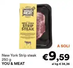 Unes New York Strip steak YOU & MEAT offerta