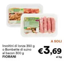 Unes Involtini di lonza o Bombette di suino al bacon FIORANI offerta