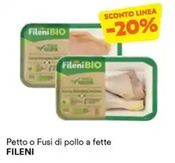 Unes Petto o Fusi di pollo a fette FILENI offerta
