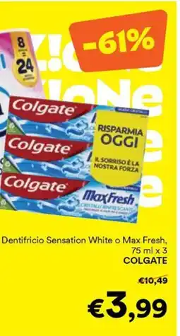 Unes Dentifricio Sensation White o Max Fresh COLGATE offerta