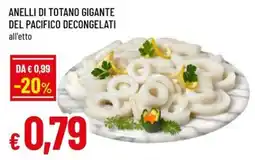 Famila Superstore Anelli di totano gigante del pacifico decongelati offerta
