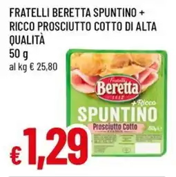 Famila Superstore Fratelli beretta spuntino + ricco prosciutto cotto di alta qualità offerta