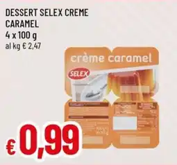 Famila Superstore Dessert selex creme caramel offerta