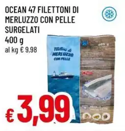 Famila Superstore Ocean 47 filettoni di merluzzo con pelle surgelati offerta