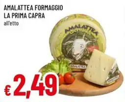Famila Superstore Amalattea formaggio la prima capra offerta