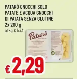 Famila Superstore Patarò gnocchi solo patate e acqua gnocchi di patata senza glutine offerta