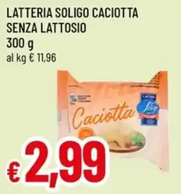 Famila Superstore Latteria soligo caciotta senza lattosio offerta