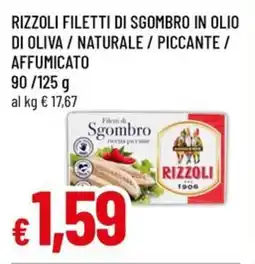 Famila Superstore Rizzoli filetti di sgombro in olio di oliva/naturale / piccante / affumicato offerta