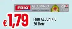 Famila Superstore Frio alluminio 20 metri offerta
