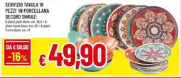 Famila Superstore Servizio tavola 18 pezzi in porcellana decoro shiraz offerta