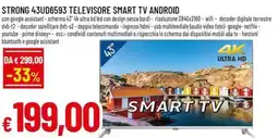 Famila Superstore STRONG 43UD6593 TELEVISORE SMART TV ANDROID offerta
