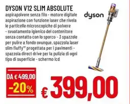 Famila Superstore DYSON V12 SLIM ABSOLUTE offerta