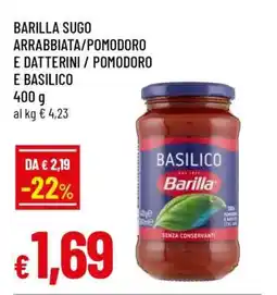 Famila BARILLA SUGO ARRABBIATA/POMODORO E DATTERINI / POMODORO E BASILICO offerta