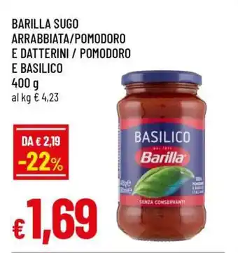 Famila BARILLA SUGO ARRABBIATA/POMODORO E DATTERINI / POMODORO E BASILICO offerta