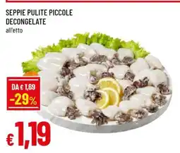 Famila SEPPIE PULITE PICCOLE DECONGELATE offerta