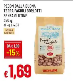 Famila PEDON DALLA BUONA TERRA FAGIOLI BORLOTTI SENZA GLUTINE offerta