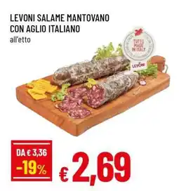 Famila LEVONI SALAME MANTOVANO CON AGLIO ITALIANO offerta